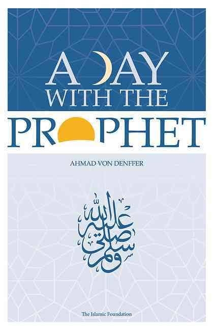 A Day With The Prophet (peace be upon him) (HB)